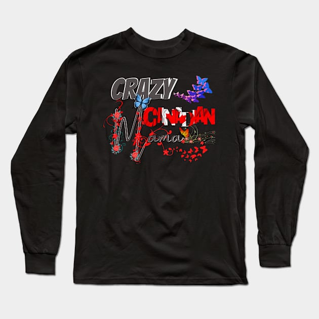 Crazy Canadian Mom, in black, gift for mom, Mothers day gift, Long Sleeve T-Shirt by BeatyinChaos